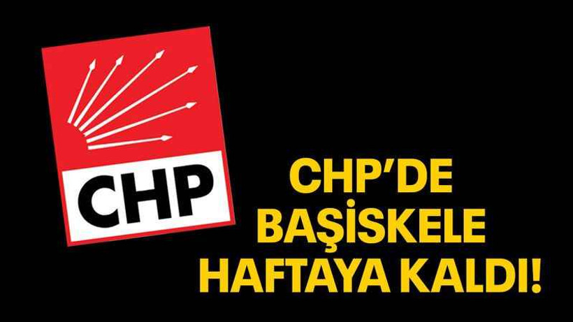 CHP’de Başiskele haftaya kaldı!